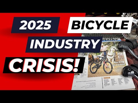 2025 Bicycle Industry Crisis: What You NEED to Know