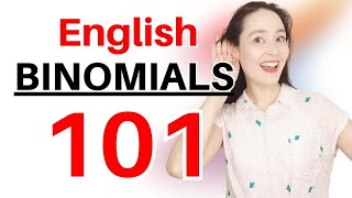 English BINOMIALS 101 - what they are and how to use them
