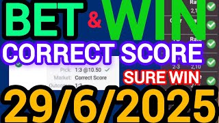 TODAY CORRECT SCORE PREDICTIONS 29/06/2025/FOOTBALL PREDICTIONS TODAY/SOCCER BETTING TIPS/SURE TIPS.