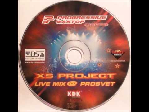 XS PROJECT LIVE MIX @ PROSVET 2005