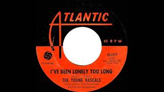 1967 HITS ARCHIVE: I’ve Been Lonely Too Long - Young Rascals (mono 45 version)