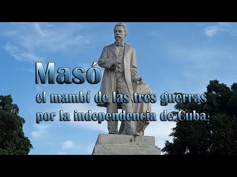 Masó, el mambí de las tres guerras por la independencia de Cuba