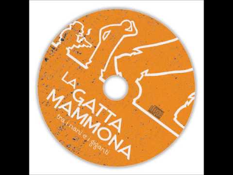 La Gatta Mammona - ...E allora chi fu?
