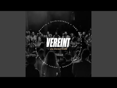 Vereint als Christi Leib (Live)