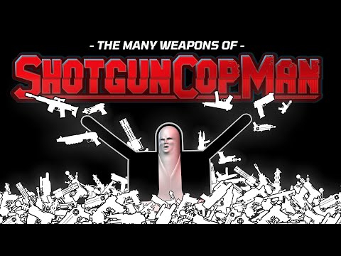 Shotgun Cop Man | Weapons Showcase Trailer thumbnail