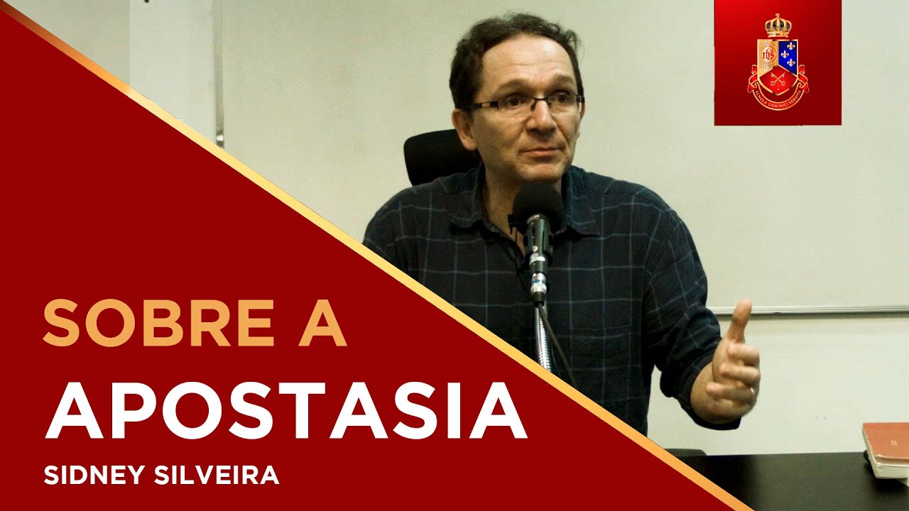 Sobre a apostasia - Sidney Silveira