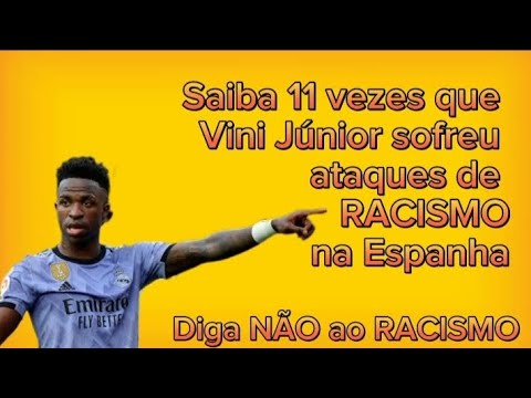 Saiba 11 vezes que Vini Júnior sofreu ataques na Espanha - Vinícius Junior e os Ataques Racistas