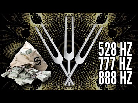 VIBRATE WITH MONEY! 528 Hz + 777 Hz + 888 Hz Tuning Forks for Abundance