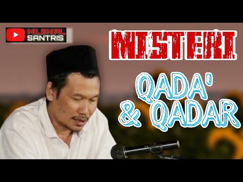 Misteri Qada' dan Qadar - Gus Baha