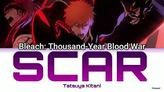 Download lagu Bleach: Thousand-Year Blood War - Opening Full『SCAR』by Tatsuya Kitani (Lyrics KAN/ROM/ENG) mp3 Download lagu Bleach: Thousand-Year Blood War - Opening Full『SCAR』by Tatsuya Kitani (Lyrics KAN/ROM/ENG) mp3