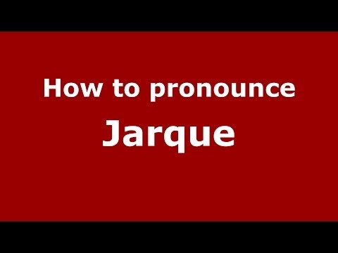 How to pronounce Jarque