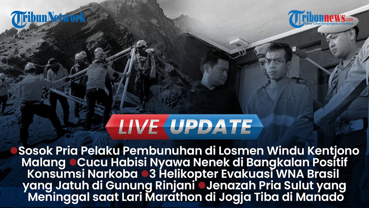 🔴LIVE UPDATE SIANG: Sosok Pelaku Pelaku Pembunuhan di Losmen Malang, Cucu Habisi Nenek di Bangkalan