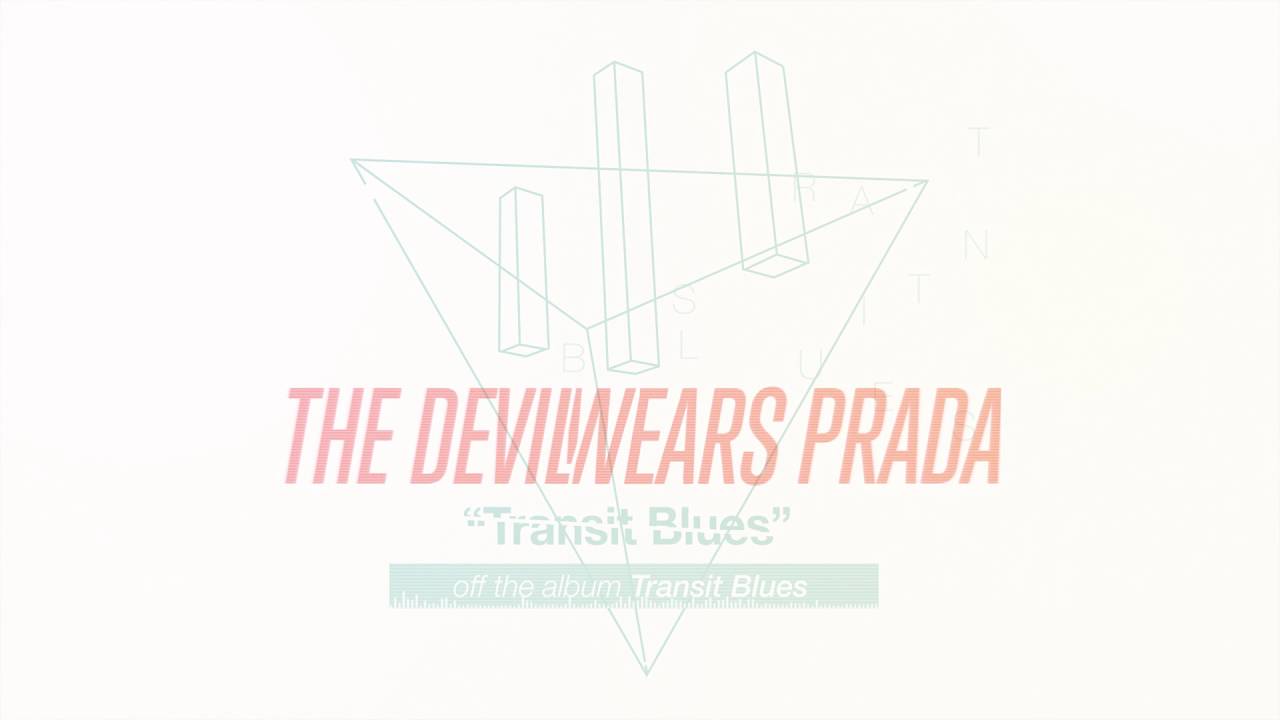 The Devil Wears Prada - Transit Blues