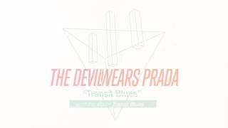 The Devil Wears Prada - Transit Blues