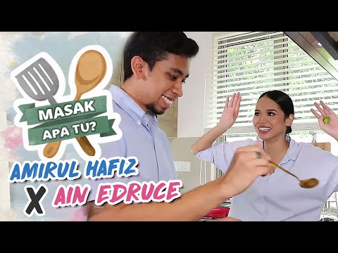 Masak Apa Tu? (2020) | Ep 9 - Amirul Hafiz X Ain Edruce