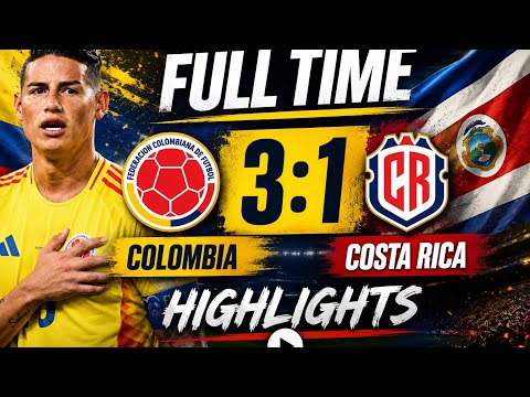 Colombia 3-1 Costa Rica 