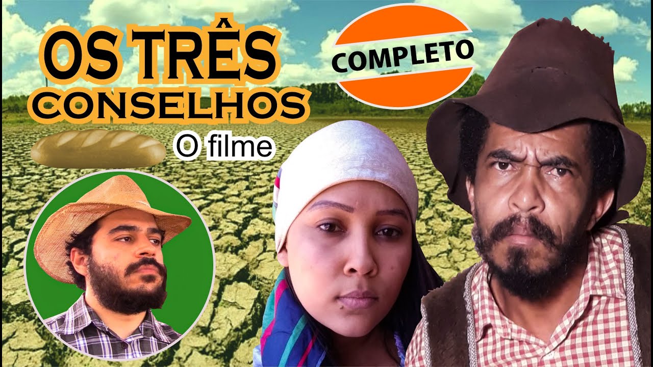 OS TRÊS CONSELHOS - O FILME (COMPLETO)