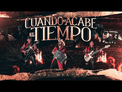 CUANDO SE ACABE EL TIEMPO - Raúl Beltrán (Video Oficial)