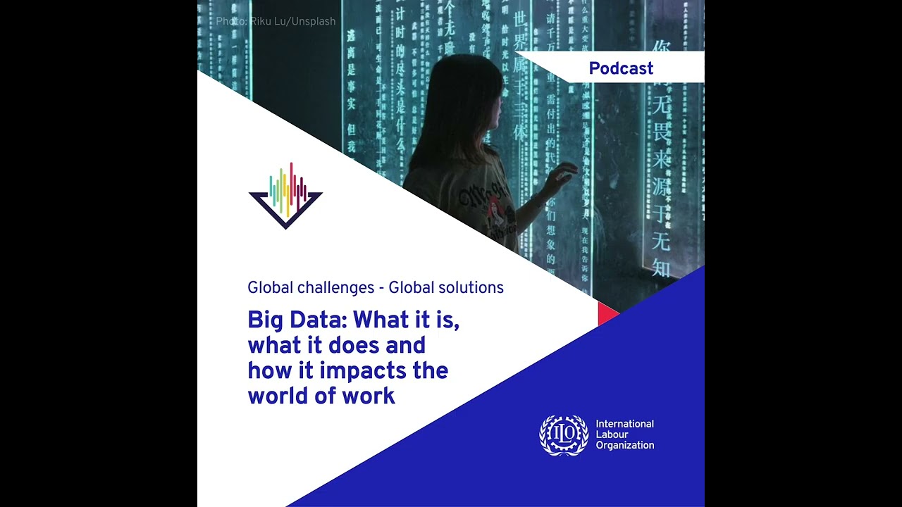 Big Data: What it is, what it does and how it impacts the world of work