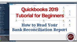 Quickbooks 2019 Tutorial for Beginners - How to Read Your Bank Reconciliation Report