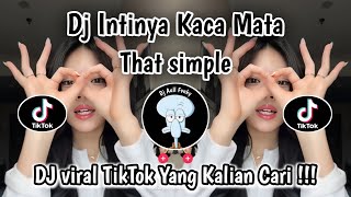 Download lagu DJ TREND INTINYA KACAMATA MAMA UDAHLAH - THATS SIMPLE | DJ VIRAL TIKTOK TERBARU 2026 ‼️ mp3