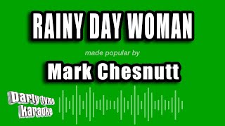 Mark Chesnutt - Rainy Day Woman (Karaoke Version)