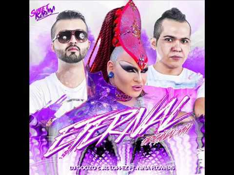 DJ GOOZO & JR LOPPEZ FT. NINA FLOWERS - ETERNAL (ORIGINAL MIX)
