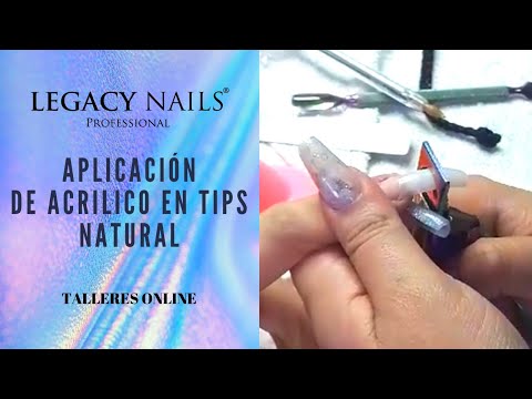 APLICACIÓN DE ACRÍLICO EN TIPS NATURAL │ TALLER DE UÑAS │ LEGACY NAILS