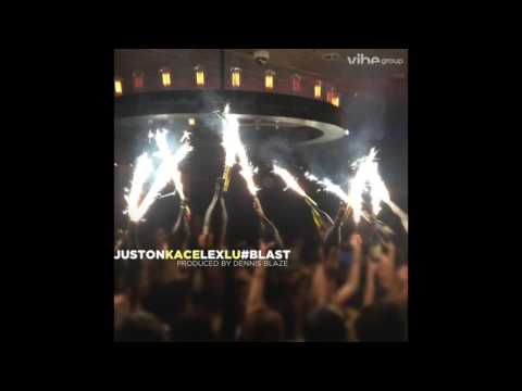Dennis Blaze feat. Juston Kace & Lex Lu - "Blast" OFFICIAL VERSION