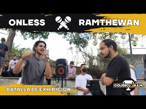 ONLESS vs RAMTHEWAN  |  COLISEO R.E.M  |  BATALLA DE EXHIBICIÓN