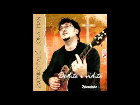 Zvonko Palić Jonathan - Dok sve plaćaš Golgotom