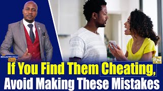 Things you should not do if you find your partner cheating