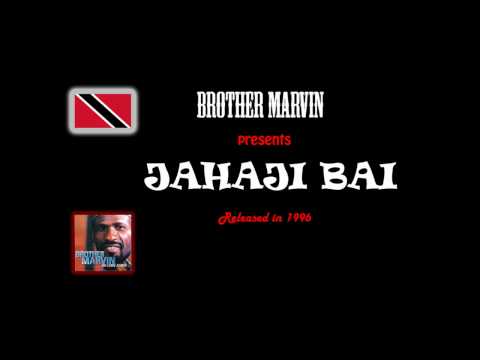 Jahaji Bhai - Brother Marvin - Trinidad and Tobago Calypso / Soca