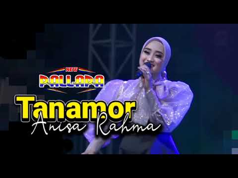 TANAMOR Anisa Rahma // NEW PALLAPA SUKOREJO KENDAL #agengmusik