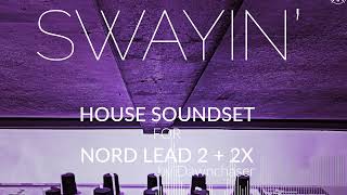 Video thumbnail for Swayin' House Soundset for Clavia Nord Lead 2 & 2X - Deep/Tech/Slap/Prog/Electro House Patches 2023 by Kulshan Studios