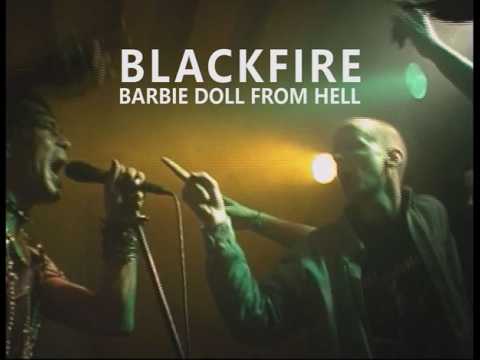 BLACKFIRE -  "Barbie Doll From Hell'