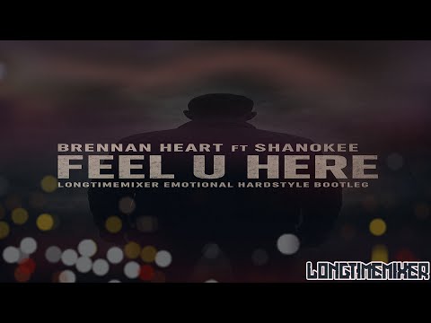Brennan Heart ft. Shanokee - Feel u Here (Longtimemixer Emotional Hardstyle Bootleg Edit) 2025 Remix