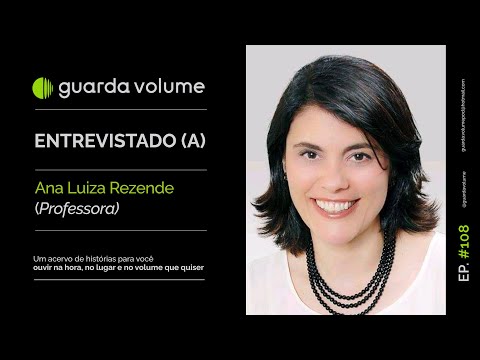 ANA LUIZA REZENDE - CONSCIENCIOLOGIA - GUARDA VOLUME PODCAST #108