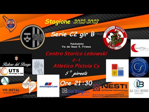 5a Giornata Serie C2/B: Centro Storico Lebowski 2-1 Atletico Pistoia C5