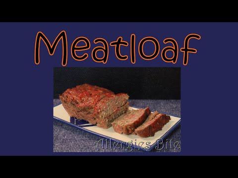 Meatloaf  (Gluten, Dairy, and Egg Free)