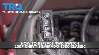 How To Replace 4WD Switch 2007 Chevy Silverado 1500 Classic