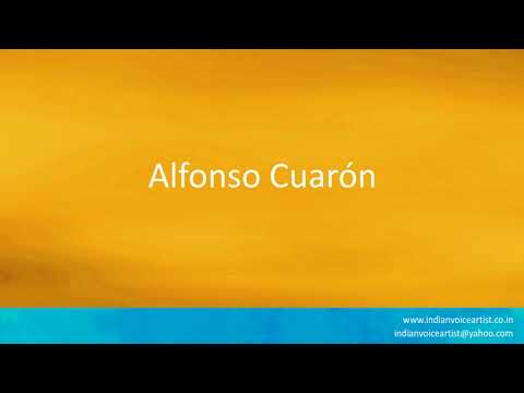 How to pronounce "Alfonso Cuarón".