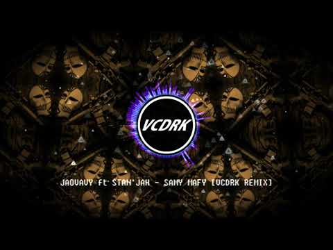 JAOVAVY ft STAN'JAH  - SAMY MAFY [VCDRK REMIX]
