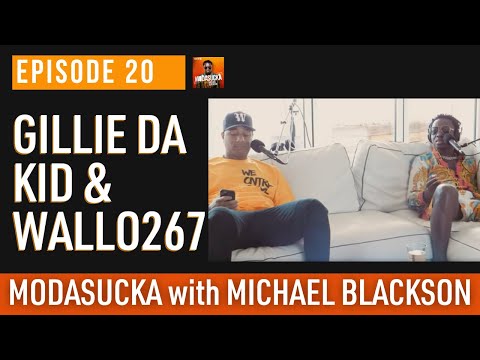 Gillie da kid + Wallo267 | MODASUCKA podcast with Michael Blackson | Ep.20 @WALLO267 @Gillie Da Kid