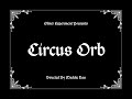 Oliver Experiment Circus Orb
