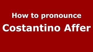 How to pronounce Costantino Affer