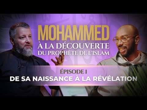 MOHAMMED : À la découverte du Prophète de l’Islam -  Mohamed El Mokadem