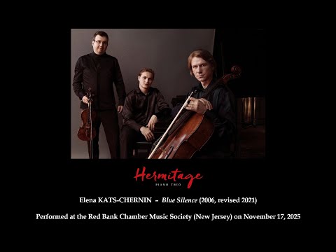 Hermitage Piano Trio - "Blue Silence" composed by Elena Kats-Chernin