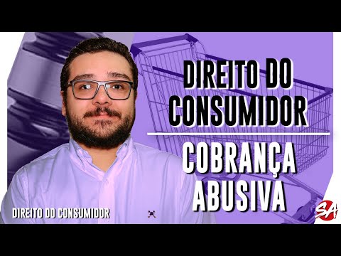 COBRANÇA ABUSIVA | DIREITO DO CONSUMIDOR | AULA 38