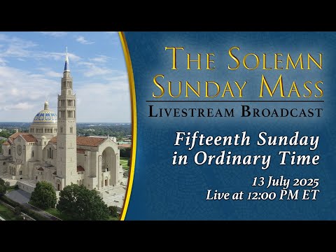 Fifteenth Sunday in Ordinary Time – July 13, 2025